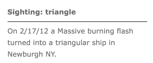 Grey text on a white background. The top line of bold text reads, 'Sighting: triangle', underneath is a dividing line and then it reads, 'On 2/17/12 a Massive burning flash turned into a triangular ship in Newburgh NY.'