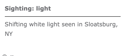 Grey text on a white background. The top line of bold text reads, 'Sighting: light', underneath is a dividing line and then it reads, 'Shifting white light seen in Sloatsburg, NY'.