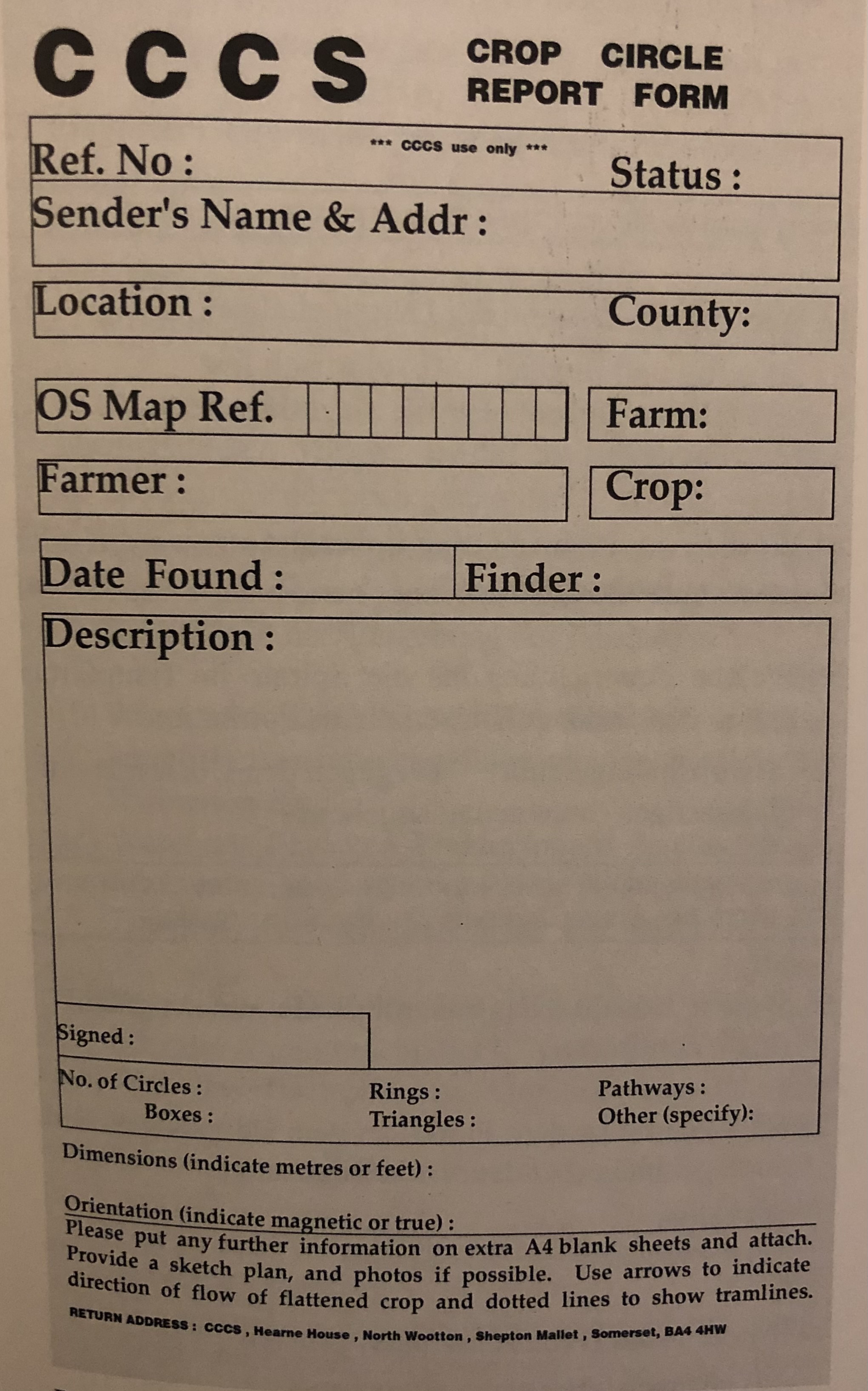 A photograph of a form that reads, 'CCCS, Crop Circle Report Form' in bold at the top, with several sections to fill in including, 'Location:'', 'Farmer:', 'Date Found:', 'Finder:', 'Description:', 'No. of Circles….' etc.