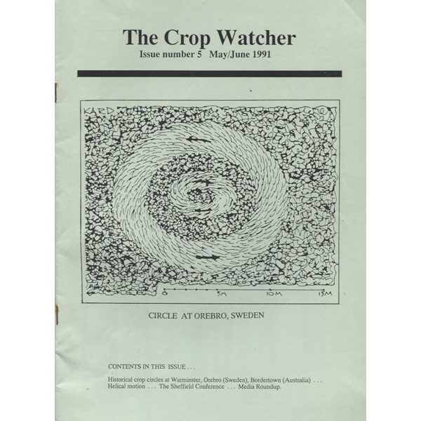 A photograph of the light gray green cover of 'The Crop Watcher'. Under the title it reads, 'Issue Number 5, May/June 1991' and below centered on the page is a diagram illustration of an aerial view of one crop circle where arrows indicate the wheat on the outer circle was flattened in a counterclockwise direction and the wheat in the inner circle was flattened in a clockwise direction, with the heading below, 'CIRCLE AT OREBRO, SWEDEN'.